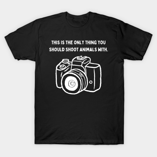 Shoot with a camera T-Shirt by Daz Art & Designs